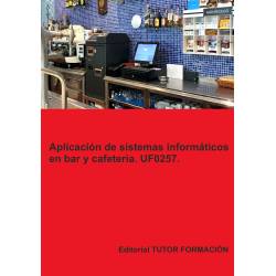 Aplicación de sistemas informáticos en bar y cafetería. UF0257.